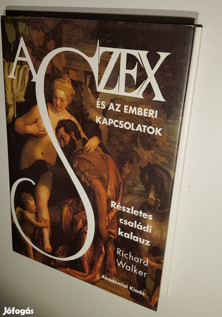 A szex és az emberi kapcsolatok - Részletes családi kalauz Richard W