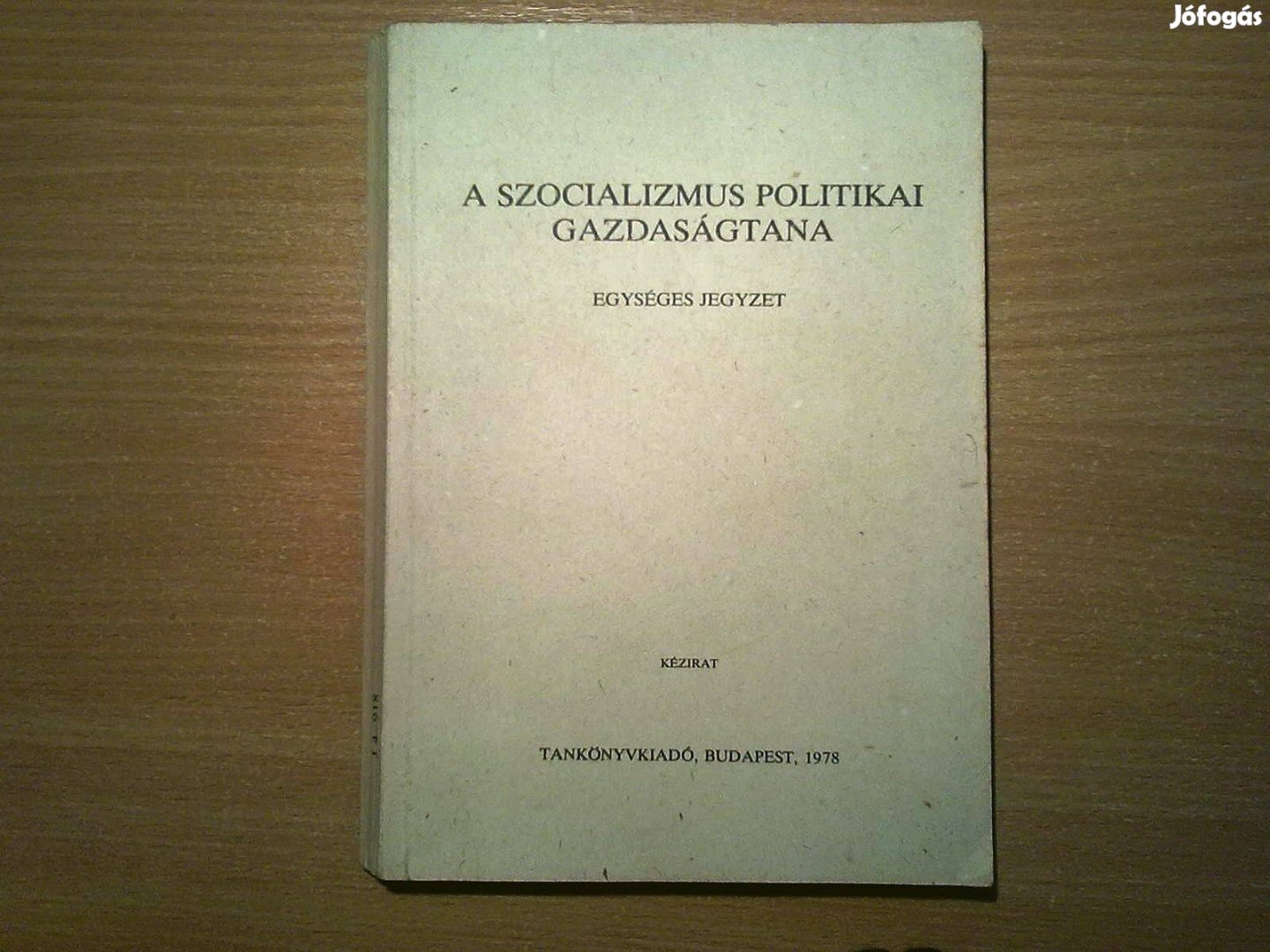 A szocializmus politikai gazdaságtana (Egységes jegyzet)