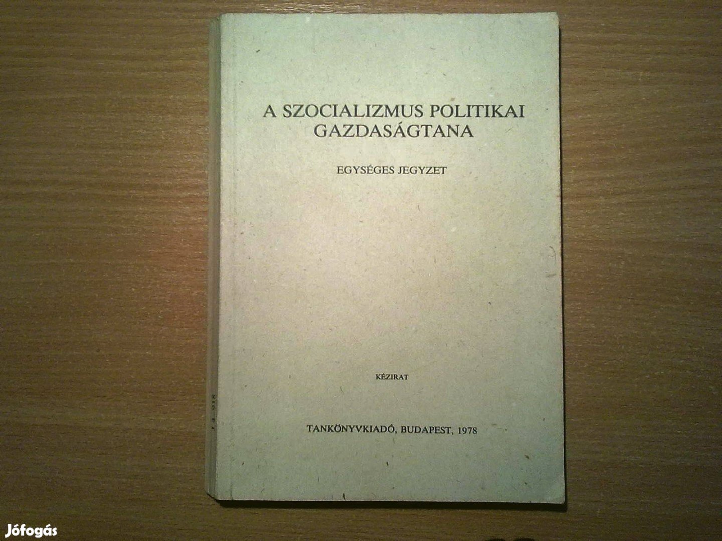 A szocializmus politikai gazdaságtana (Egységes jegyzet)