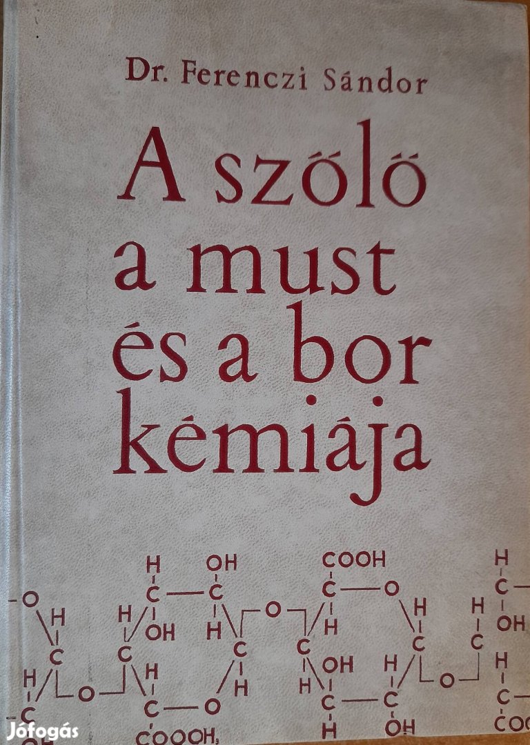 A szőlő a must és a bor kémiája, szakkönyv eladó. 