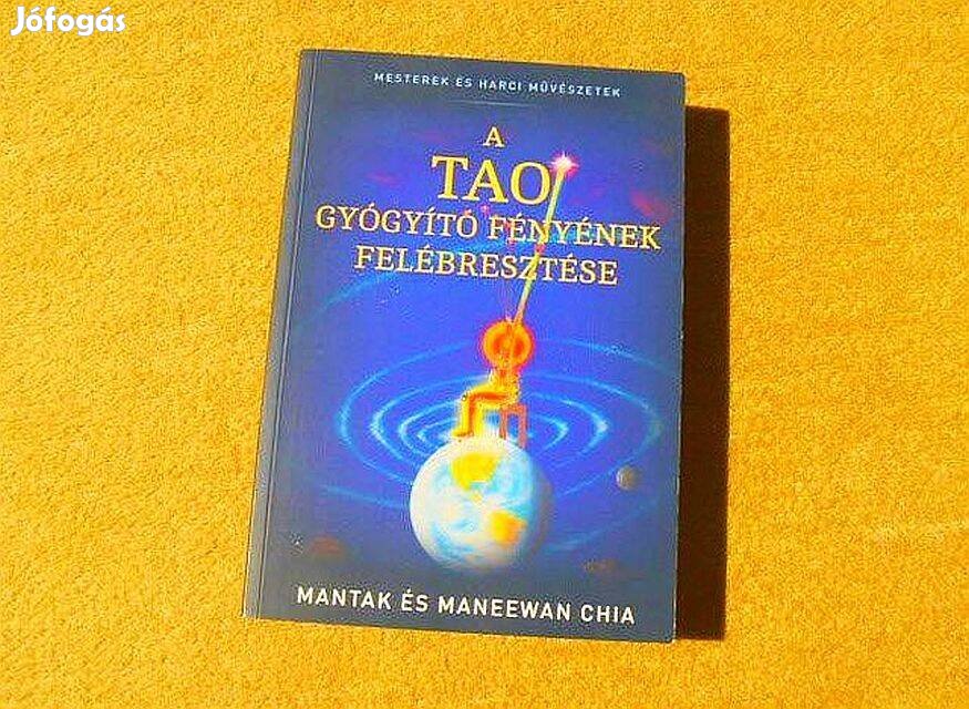 A tao gyógyító fényének felébresztése - Mantak Chia, Maneewan Chia