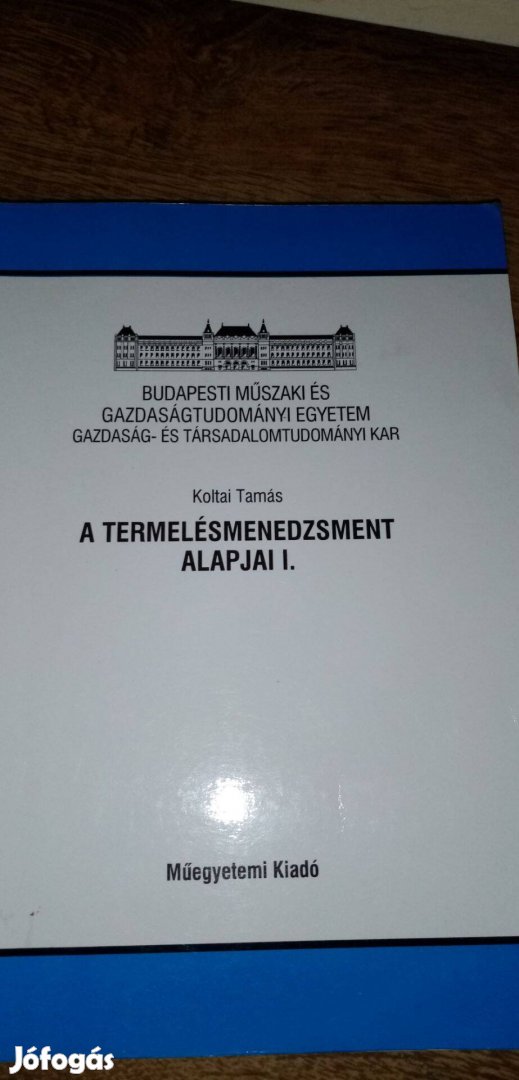 A termelésmenedzsment Alapjai I. ( BME)