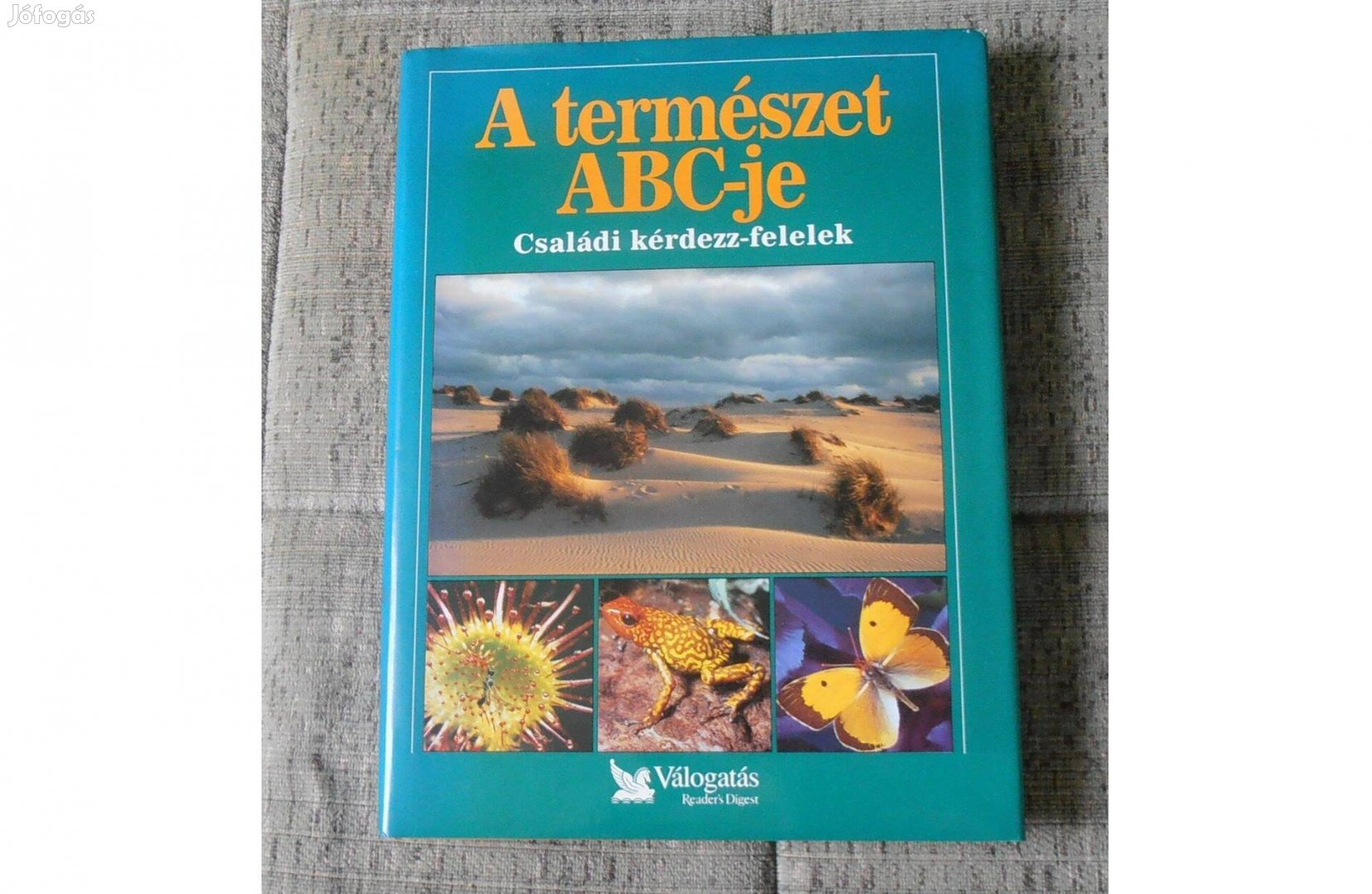 A természet ABC-je Családi kérdezz-felelek könyv