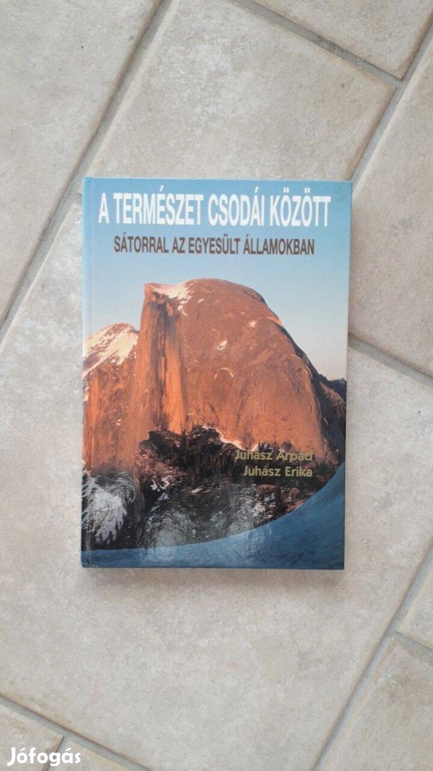 A természet csodái között - Sátorral az USA_ban