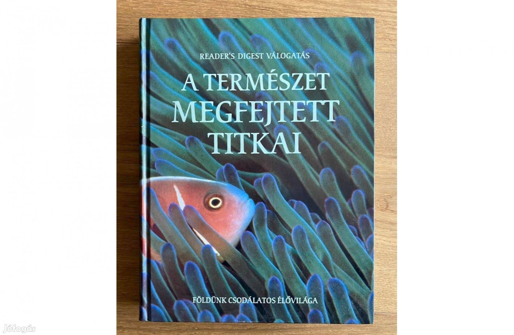 A természet megfejtett titkai (Rider's Digest kiadvány)