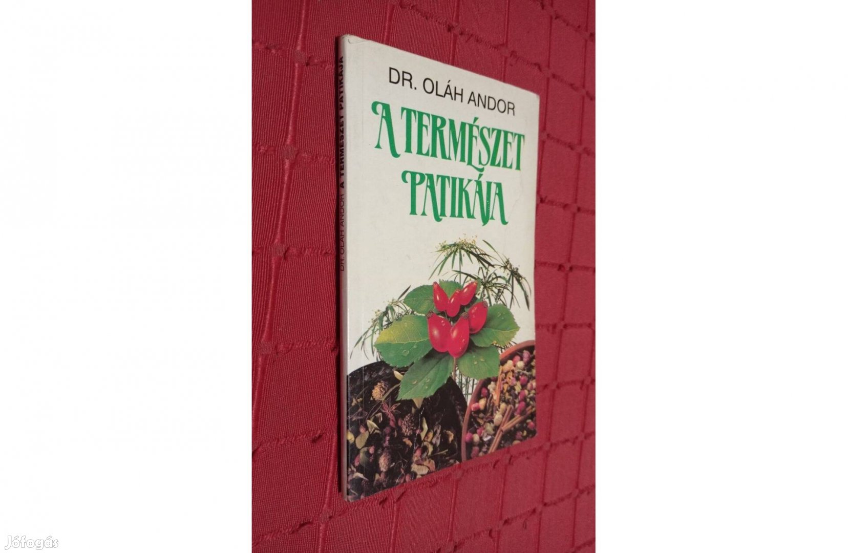 A természet patikája Oláh Andor