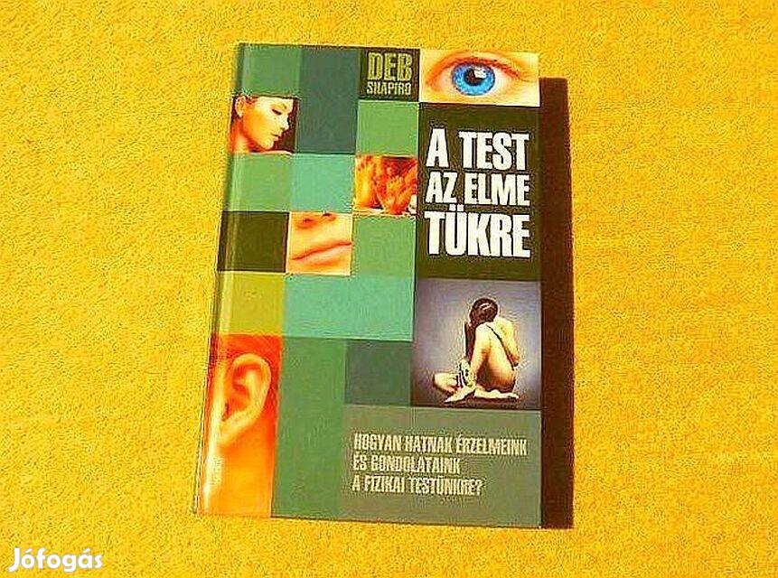 A test az elme tükre - Deb Shapiro - Új