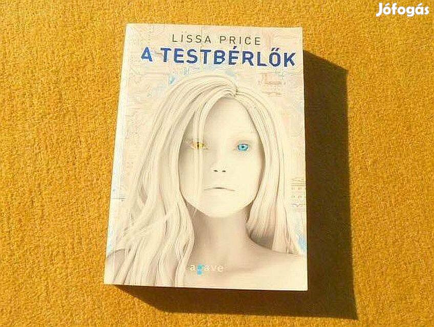 A testbérlők - Lissa Price - Új könyv