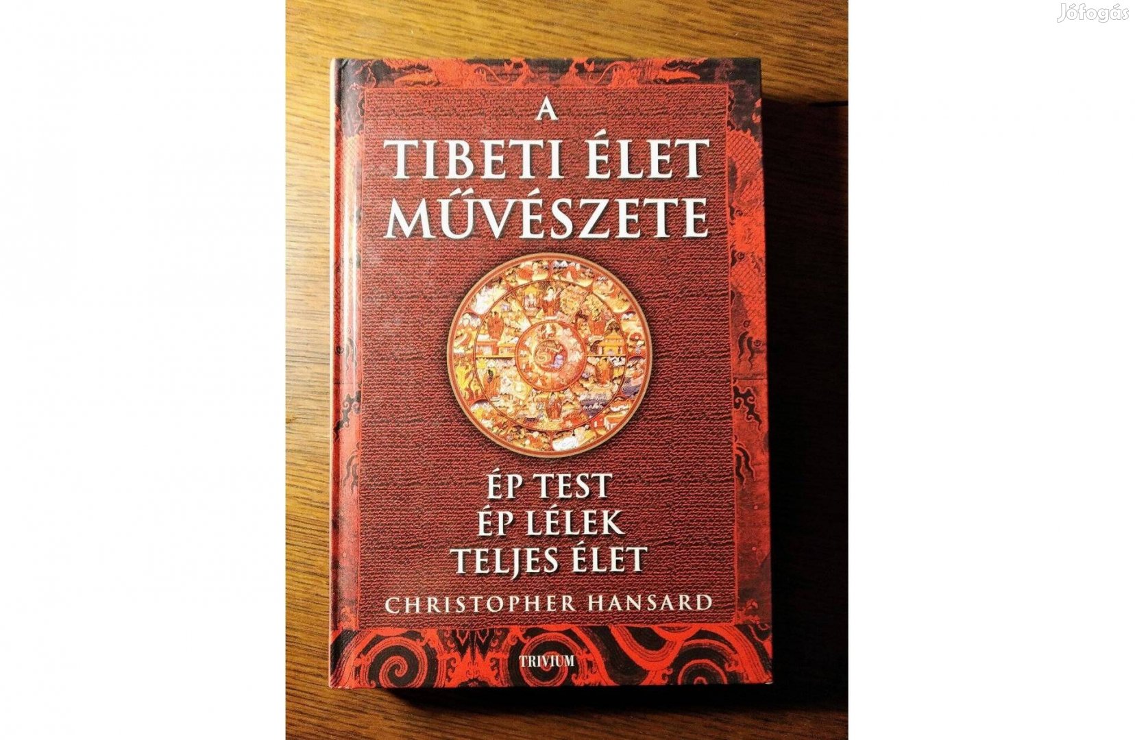 A tibeti élet művészete (Ép test, ép lélek, teljes élet) Christopher H