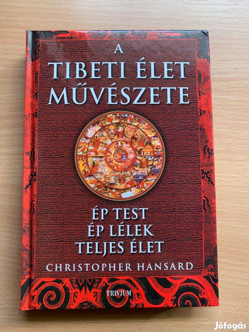 A tibeti élet művészete (Ép test, ép lélek, teljes élet) Christopher H