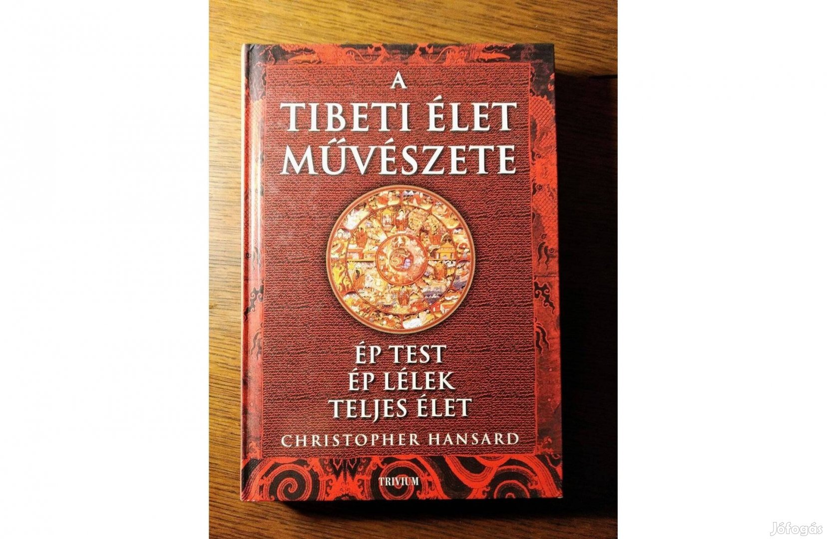 A tibeti élet művészete ép test ép lélek Christopher Hansard (1)