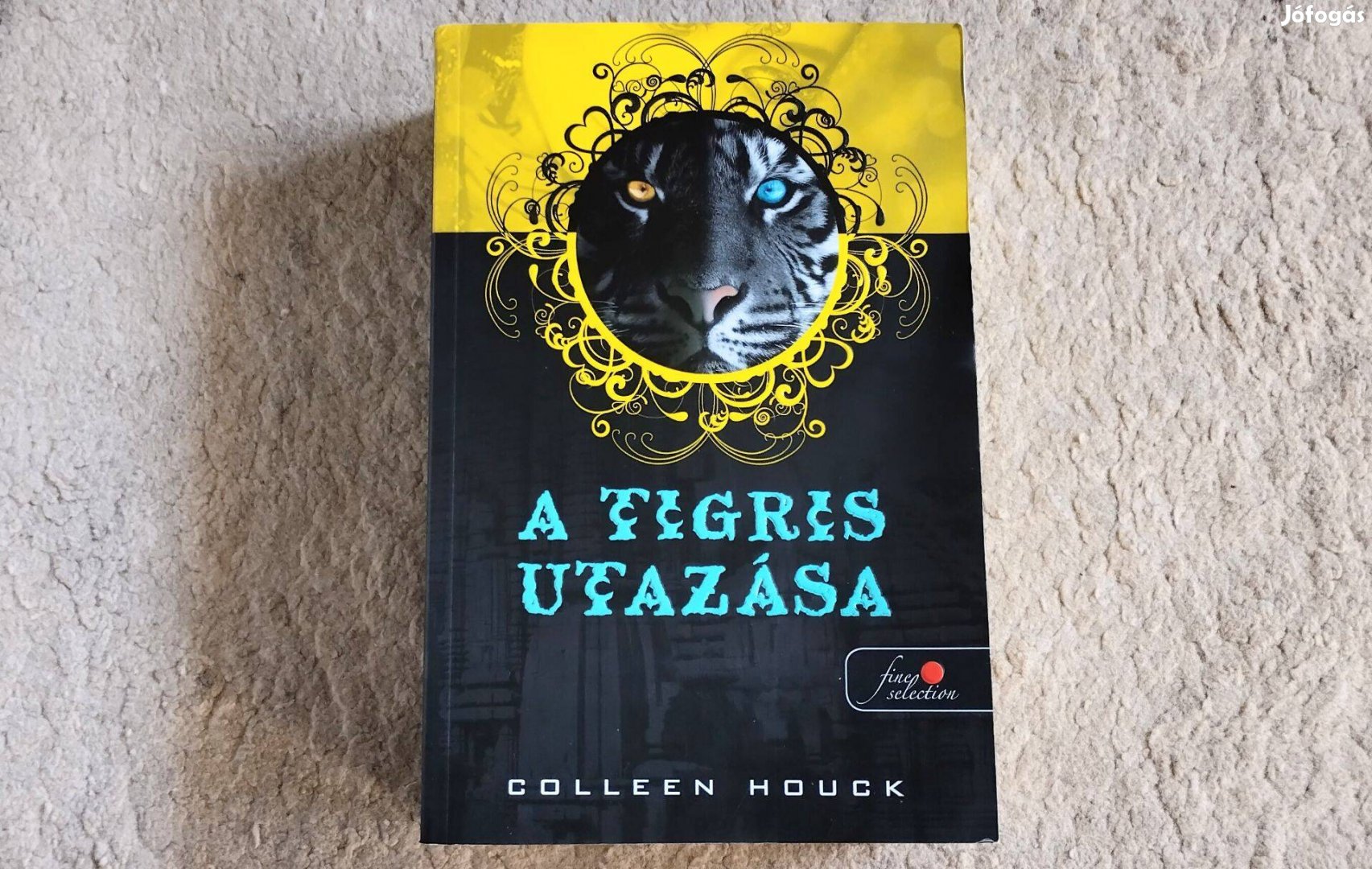 A tigris utazása - Colleen Houck