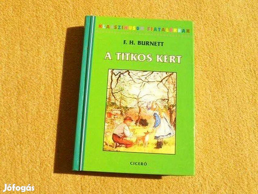 A titkos kert - Frances Hodgson Burnett - Új