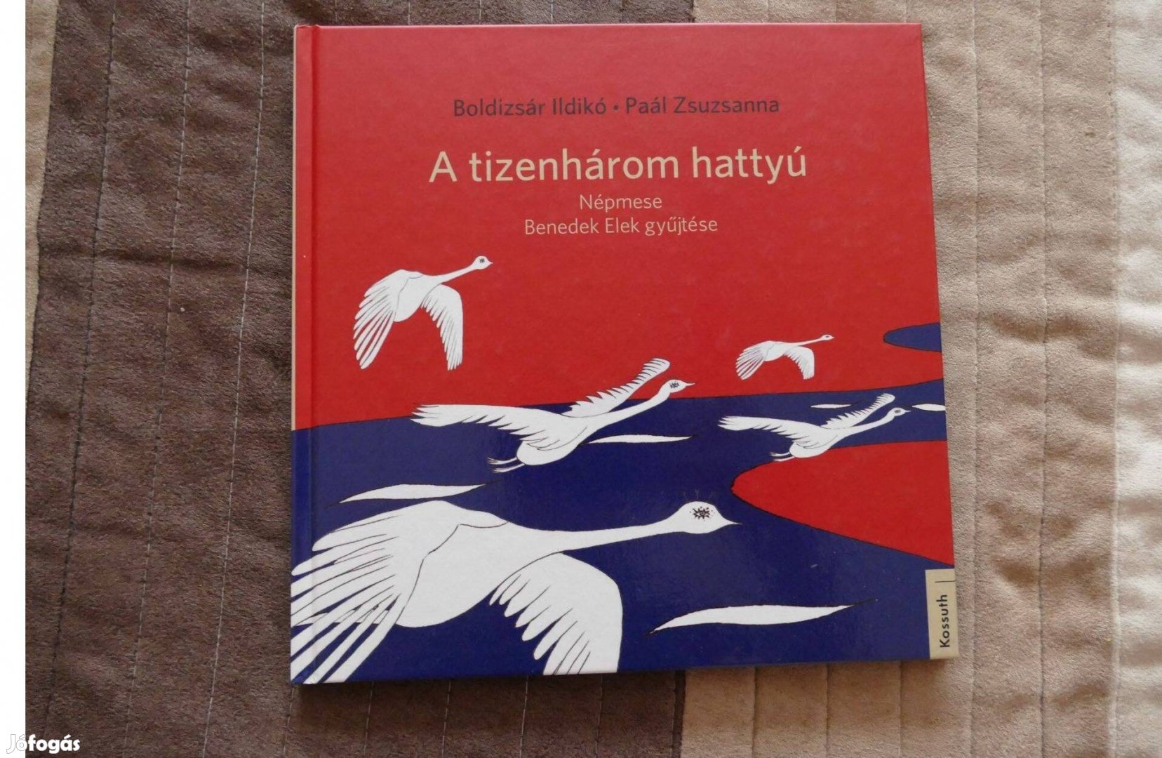 A tizenhárom hattyú - Népmese -Benedek Elek gyűjtése