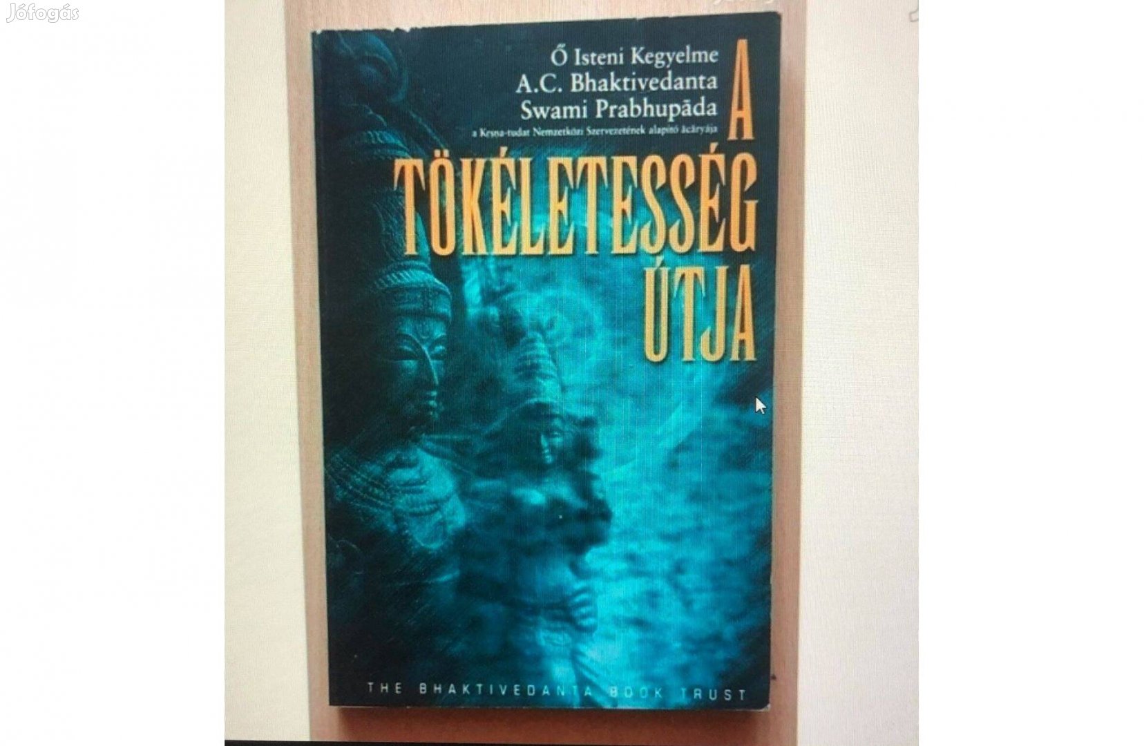 A tökéletesség útja A tökéletesség útja A. C. Bhaktivedanta Swamimi