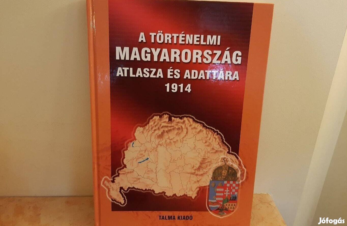 A történelmi Magyarország atlasza és adattára 1914 - új könyv