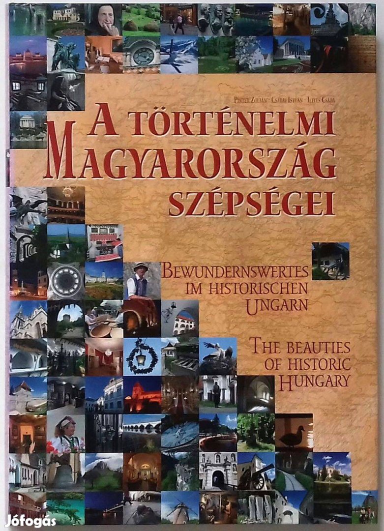 A történelmi Magyarország szépségei