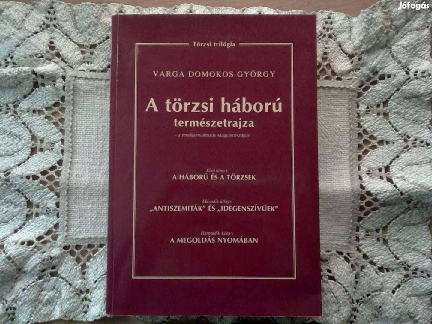 A törzsi háború természetrajza a rendszerváltozás Magyarországán