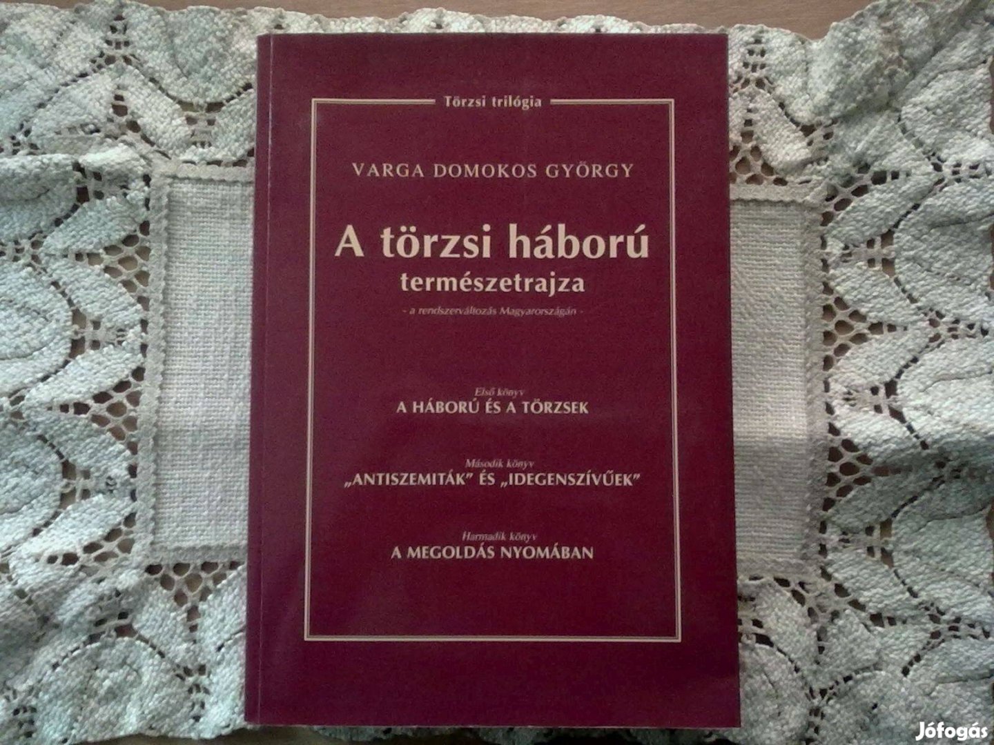 A törzsi háború természetrajza a rendszerváltozás Magyarországán