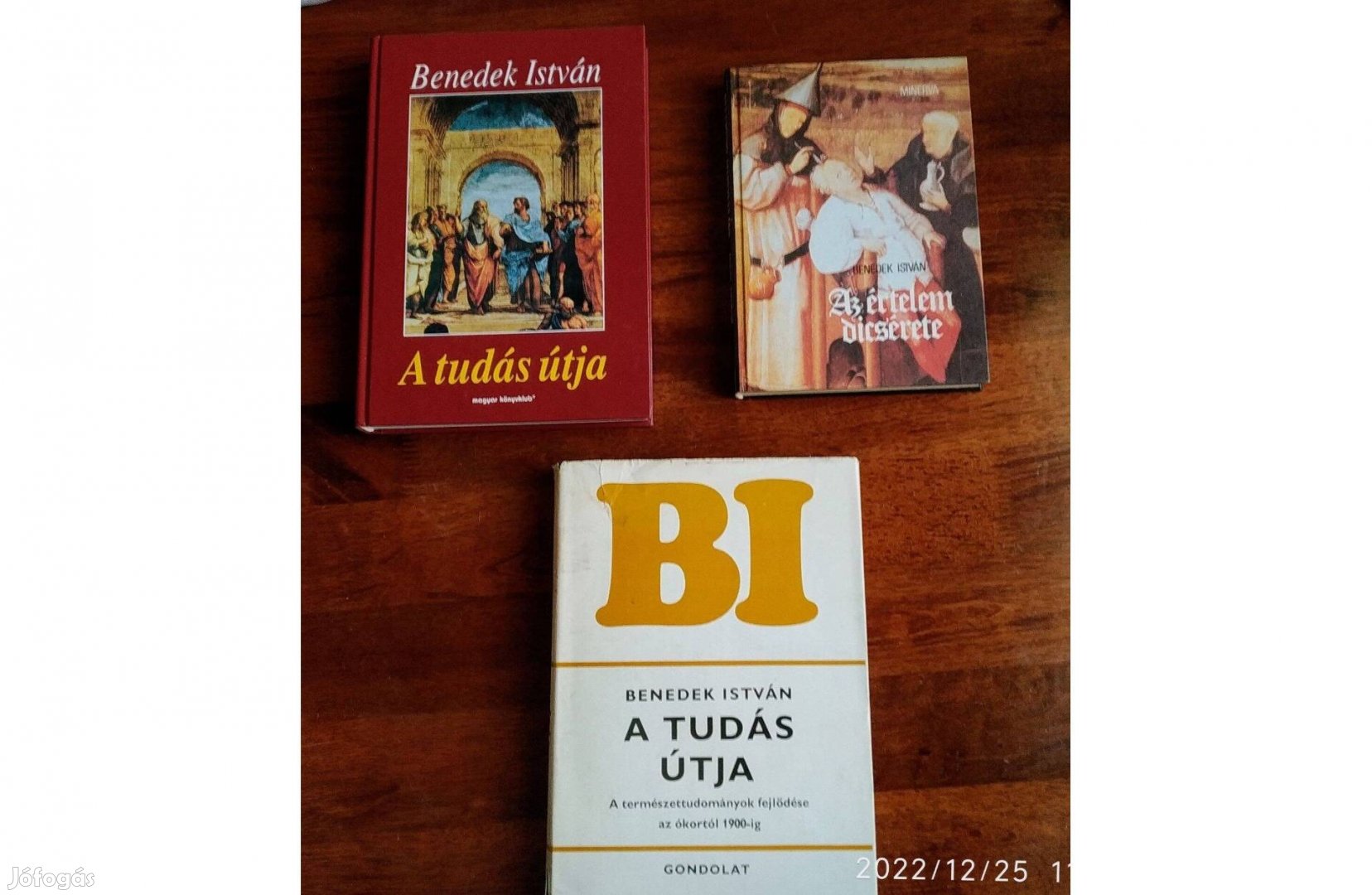 A tudás útja Az értelem dicsérete Benedek István