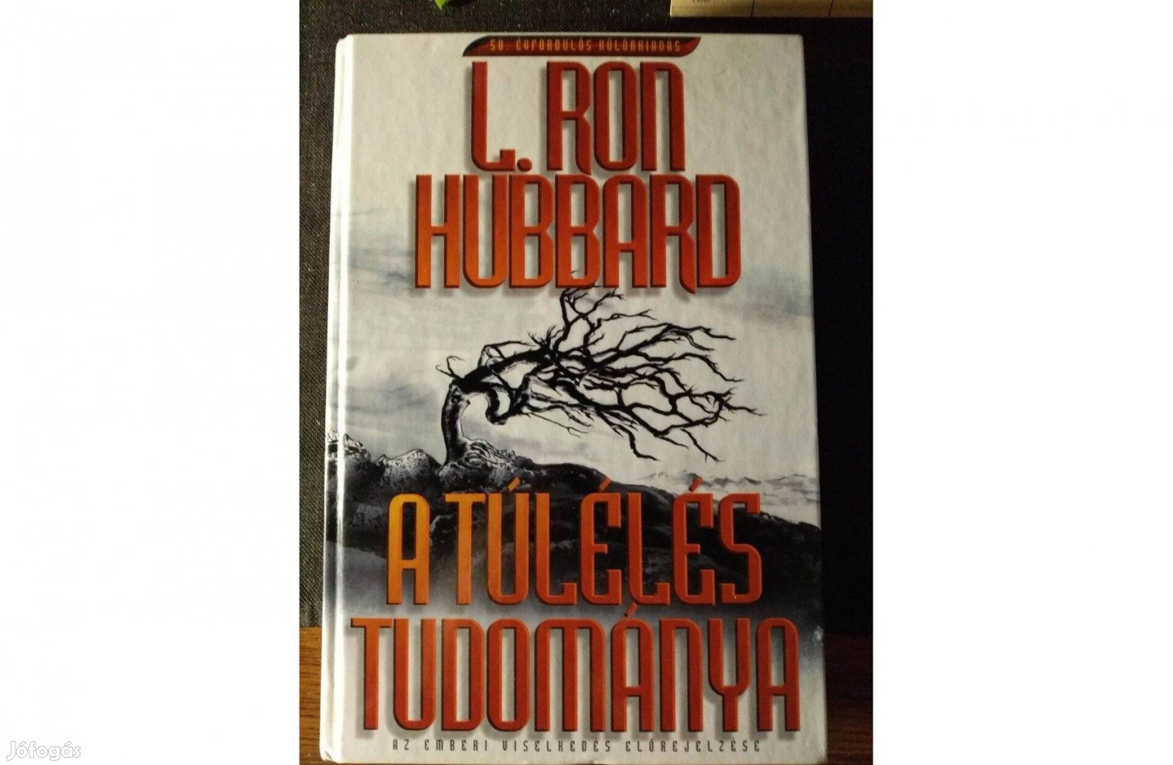 A túlélés tudománya Ron Hubbard - Ritka! A túlélés tudománya L.Ron Hu