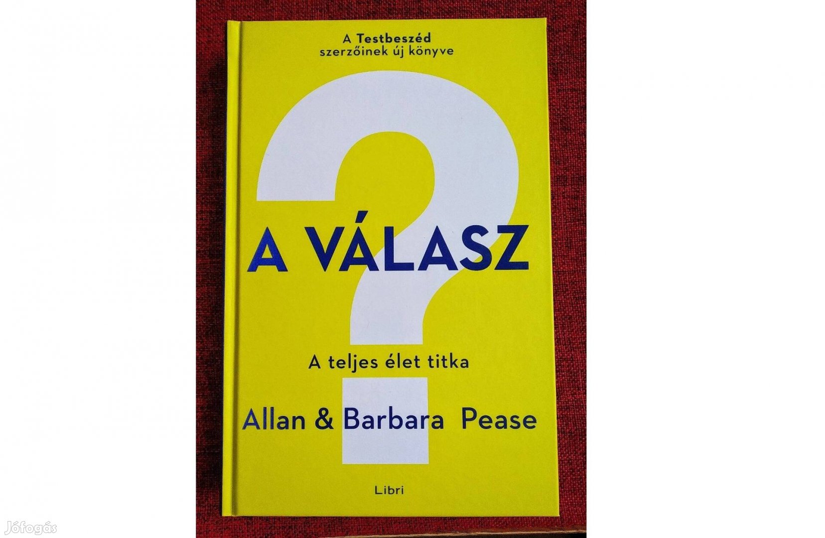 A válasz - A teljes élet titka Allan & Barbara Pease