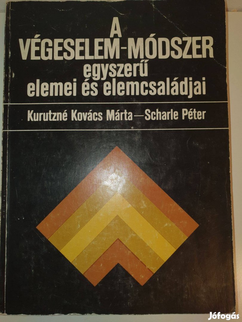 A végeselem-módszer egyszerű elemei és elemcsaládjai; Kurutzné-Scharle