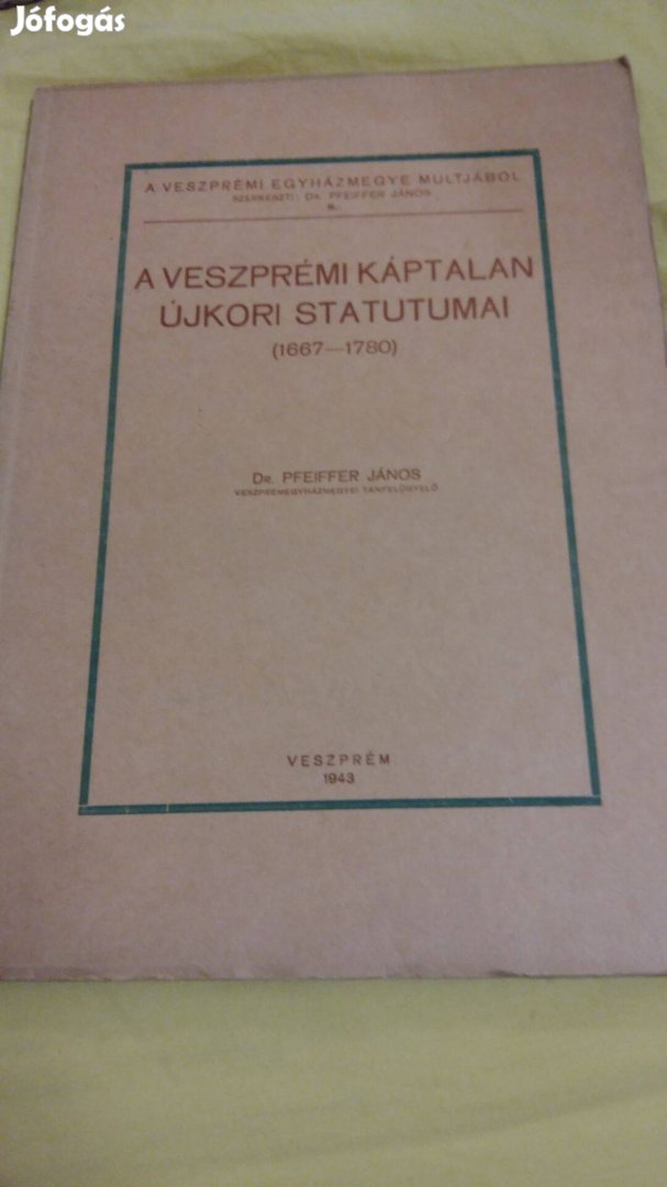 A veszprémi káptalan újkori statutumai Veszprém 1943