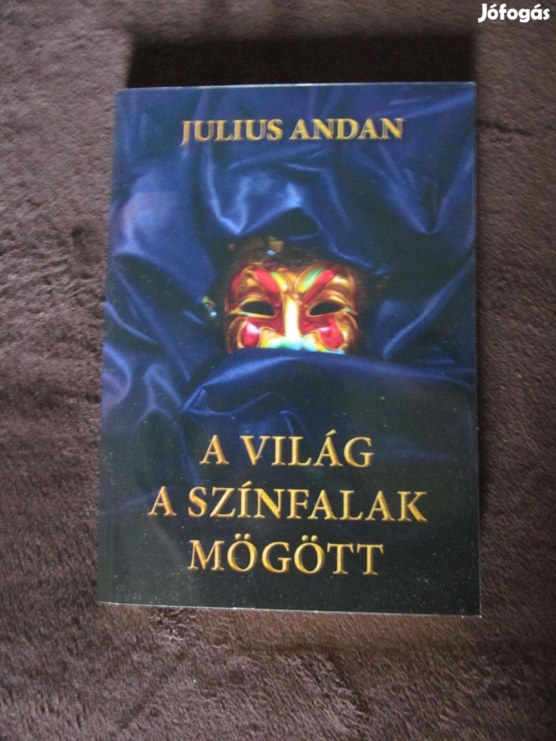 A világ a színfalak mögött /Julius Andan/ 4 kötet