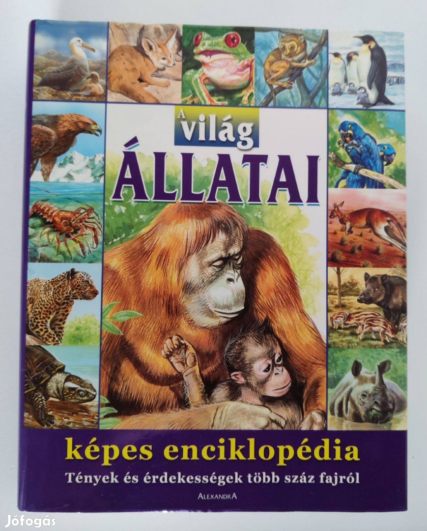 A világ állatai - képes enciklopédia (Alexandra kiadó)