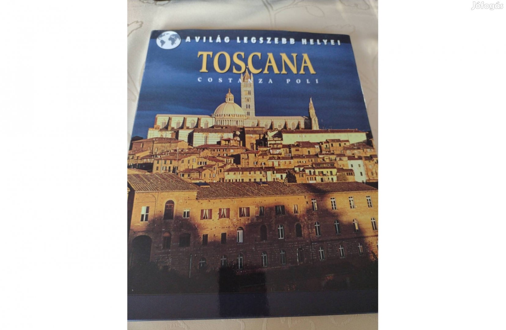 A világ legszebb helyei Toszkána /Toscana