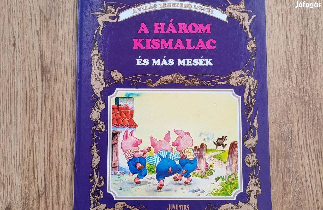 A világ legszebb meséi A három kismalac és más mesék könyv