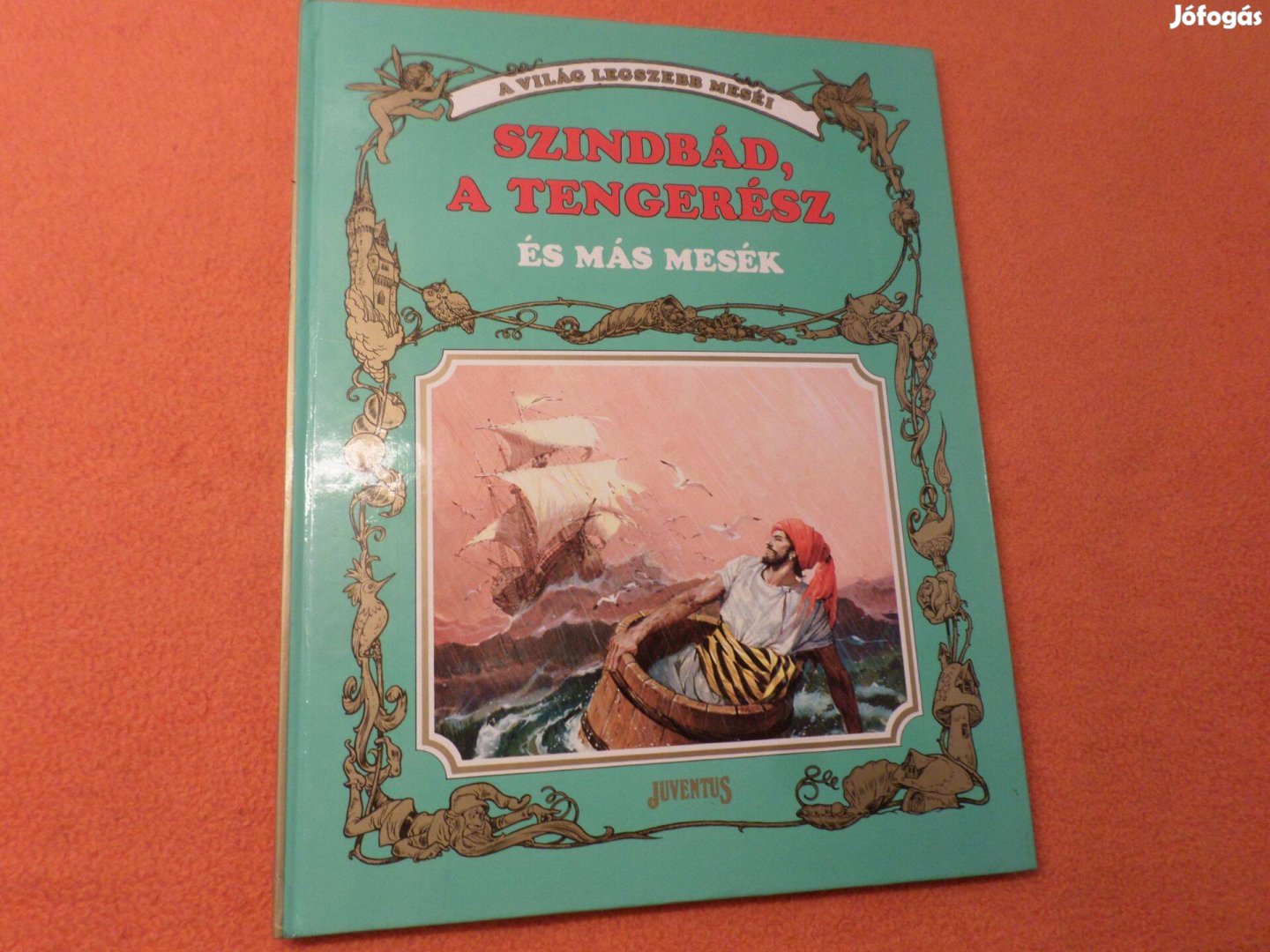 A világ legszebb meséi Szindbád, a tengerész és más m., Gyermekkönyv