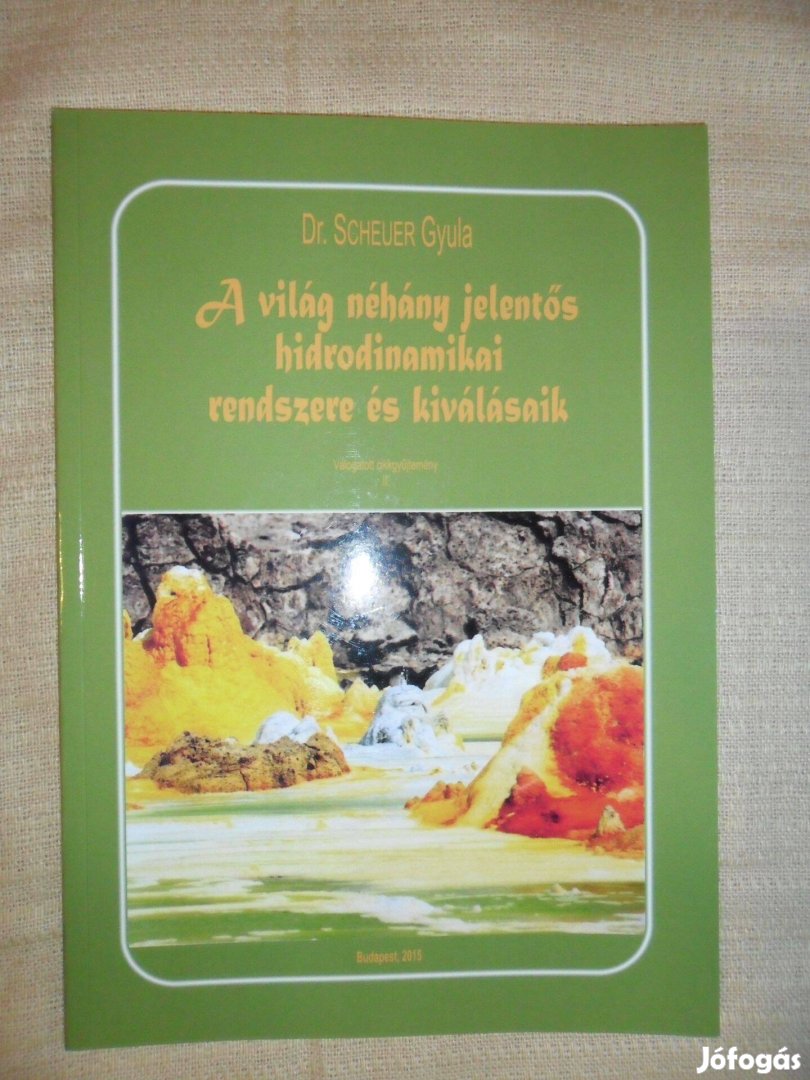 A világ néhány jelentős hidrodinamikai rendszere és kiválásaik