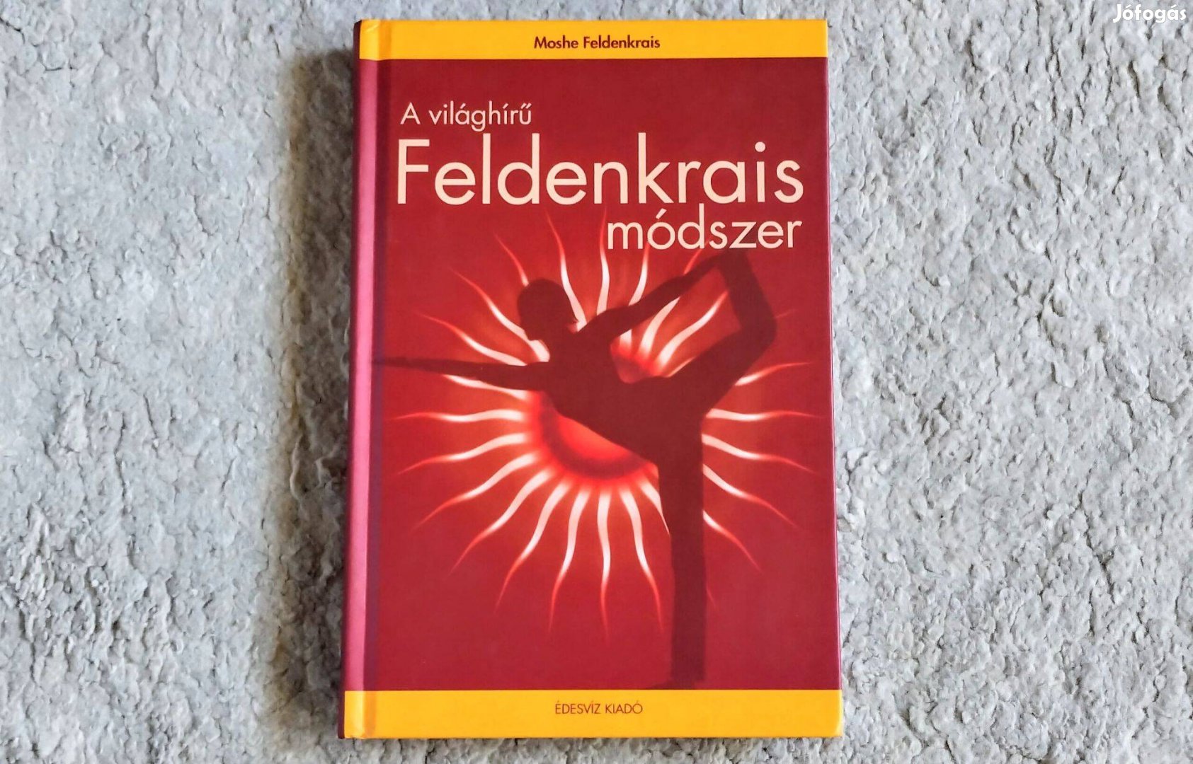 A világhírű Feldenkrais-módszer - Moshe Feldenkrais