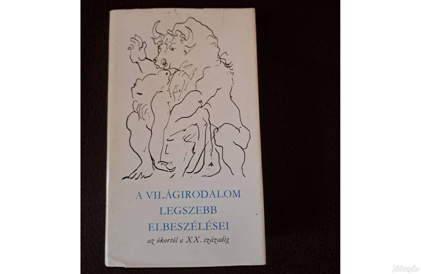 A világirodalom legszebb elbeszélései az ókortól a XX. századig I. köt