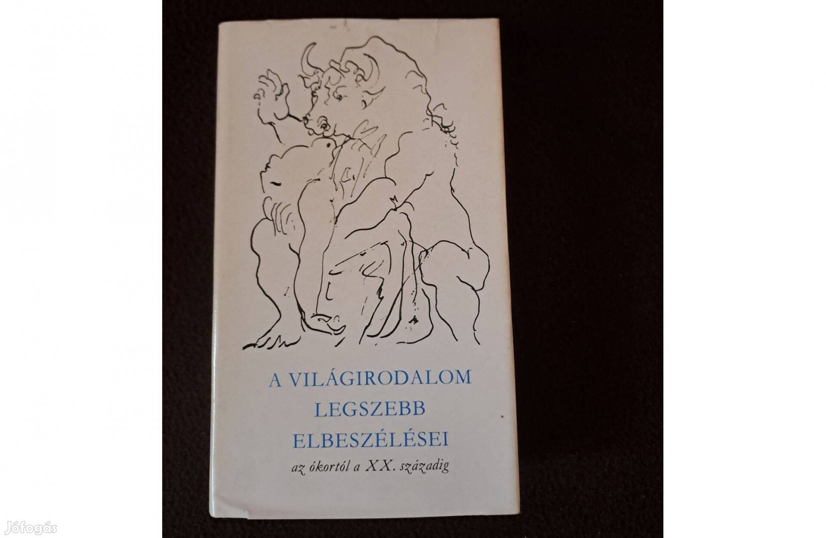 A világirodalom legszebb elbeszélései az ókortól a XX. századig I. köt