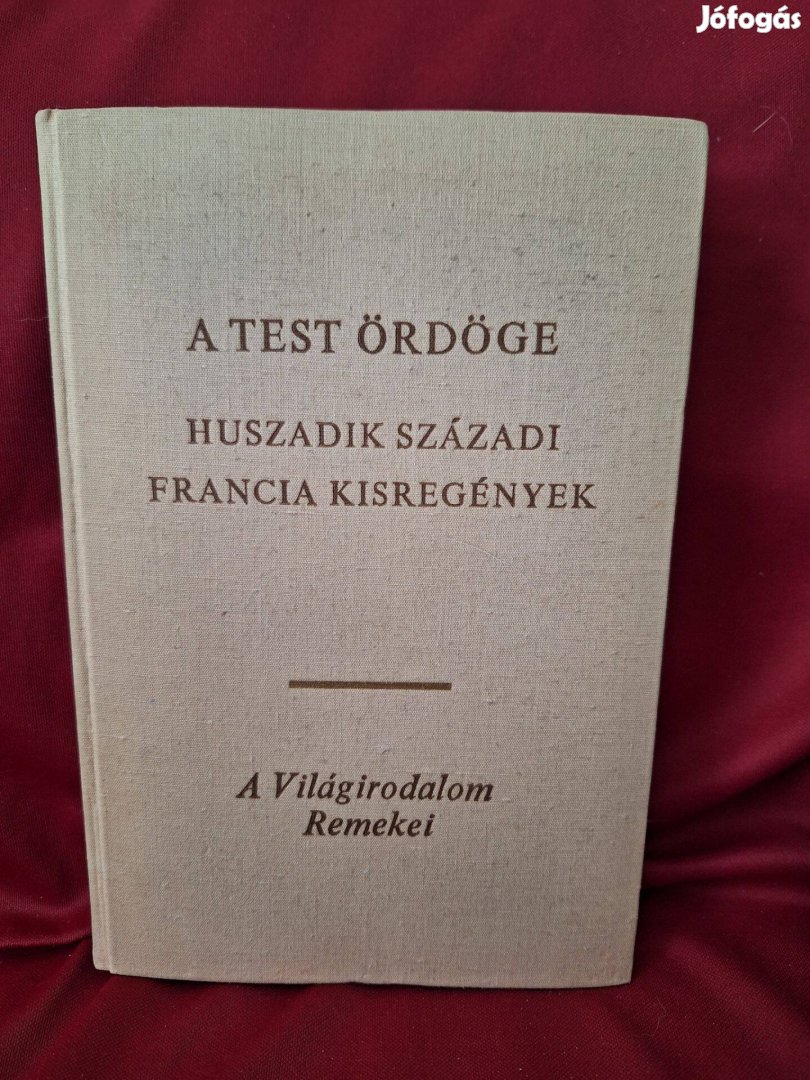 A világirodalom remekei : A test ördöge / Huszadik századi fra