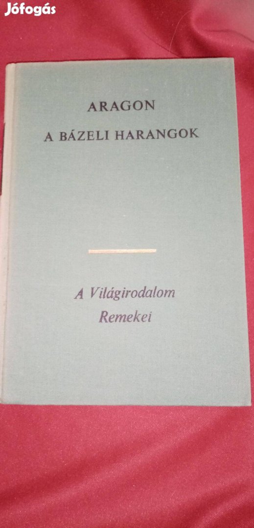 A világirodalom remekei : Aragon : A Bázeli harangok