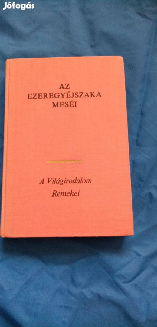 A világirodalom remekei : Az ezeregyéjszaka meséi