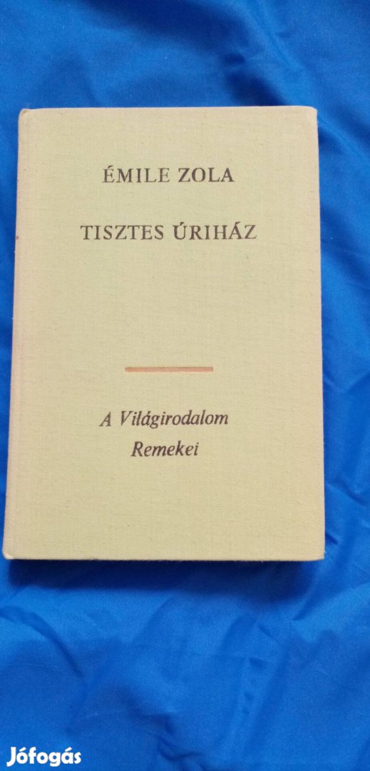 A világirodalom remekei : Émile Zola : Tisztes úriház