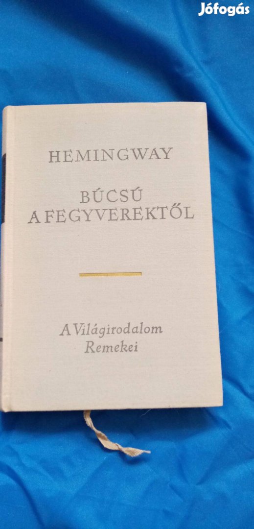 A világirodalom remekei : Hemingway : Búcsú a fegyverektől
