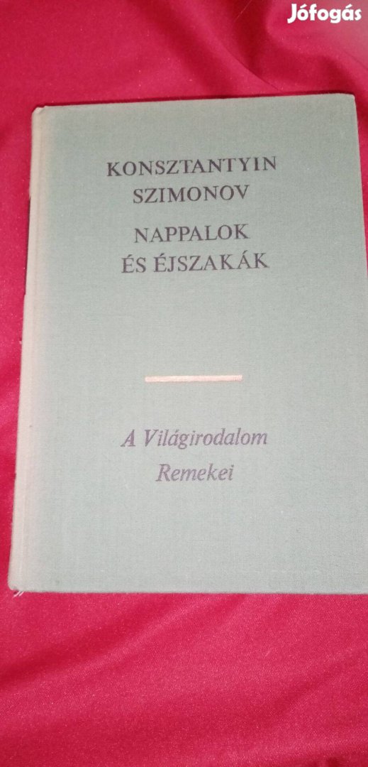 A világirodalom remekei : K. Szimonov : Nappalok és éjszakák