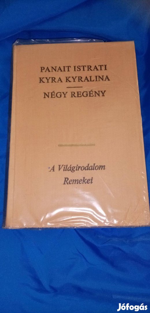 A világirodalom remekei : Panait Istrati: Kyra Kyralina