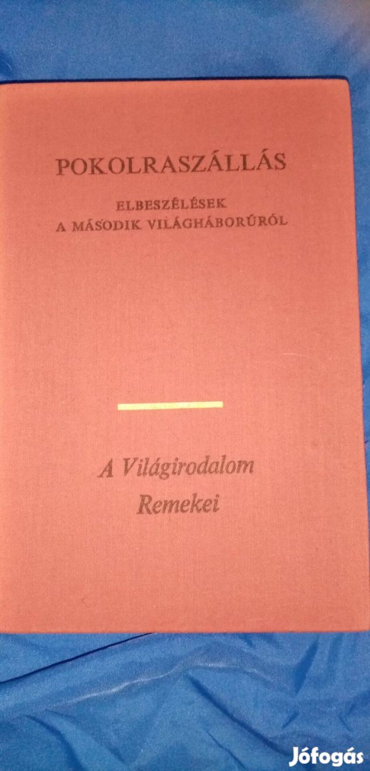 A világirodalom remekei : Pokolraszállás ( elbeszélések a másod