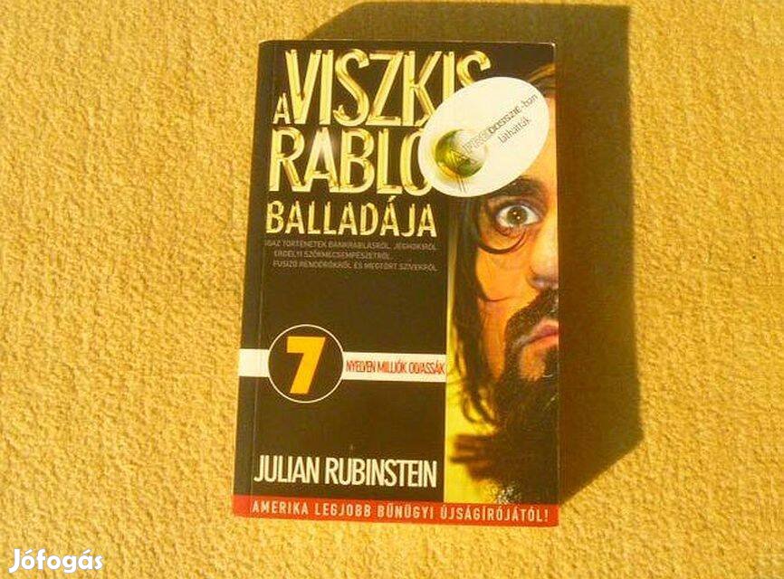 A viszkis rabló balladája - Julian Rubinstein - Új