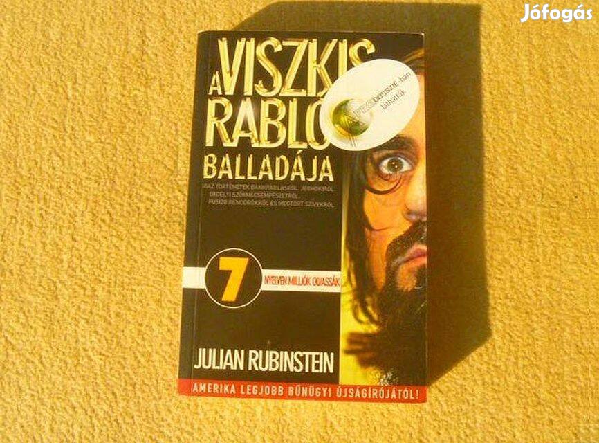 A viszkis rabló balladája - Julian Rubinstein - Új könyv