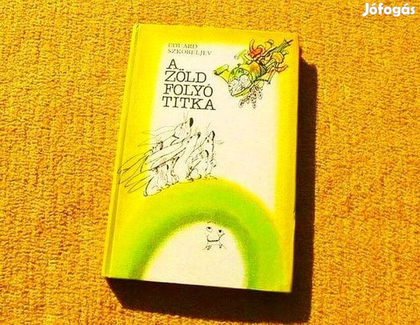 A zöld folyó titka - Eduard Szkobeljev - Könyv