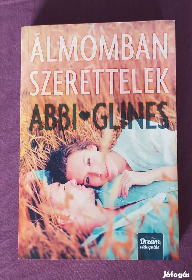 Abbi Glines: Álmomban szerettelek