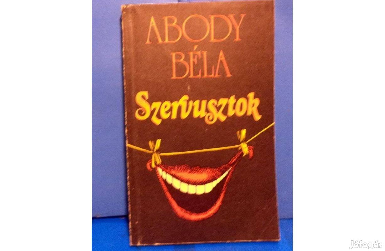 Abody Béla: Szervusztok